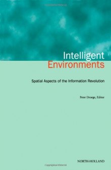 Intelligent Environments. Spatial Aspects of the Information Revolution