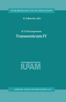 IUTAM Symposium Transsonicum IV: Proceedings of the IUTAM Symposium held in Göttingen, Germany, 2–6 September 2002