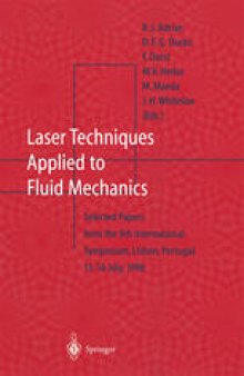 Laser Techniques Applied to Fluid Mechanics: Selected Papers from the 9th International Symposium Lisbon, Portugal, July 13–16, 1998