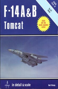 F-14 A & B Tomcat: In Detail & Scale (D & S, V. 9)