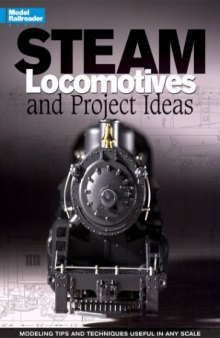 Steam Locomotives: Projects & Ideas