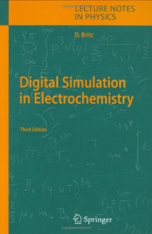 Digital Simulation in Electrochemistry: Third Completely Revised and Extended Edition With Supplementary Electronic Material