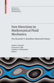 New Directions in Mathematical Fluid Mechanics: The Alexander V. Kazhikhov Memorial Volume