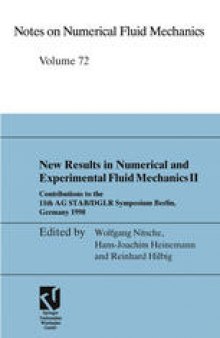 New Results in Numerical and Experimental Fluid Mechanics II: Contributions to the 11th AG STAB/DGLR Symposium Berlin, Germany 1998