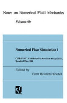 Numerical Flow Simulation I: CNRS-DFG Collaborative Research Programme, Results 1996–1998