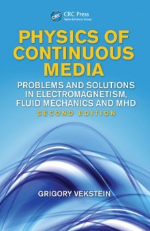 Physics of Continuous Media : Problems and Solutions in Electromagnetism, Fluid Mechanics and MHD, Second Edition