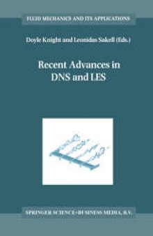 Recent Advances in DNS and LES: Proceedings of the Second AFOSR Conference held at Rutgers — The State University of New Jersey, New Brunswick, U.S.A., June 7–9, 1999