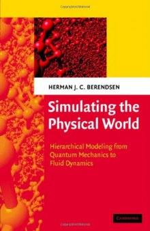 Simulating the physical world: Hierarchical modeling from quantum mechanics to fluid dynamics