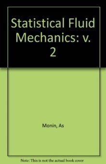 Statistical Fluid Mechanics: Mechanics of Turbulence, Vol. 2