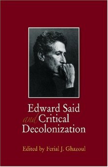 Edward Said and Critical Decolonization: Revised Edition