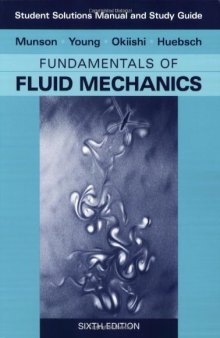 Student Solutions Manual and Student Study Guide to Fundamentals of Fluid Mechanics