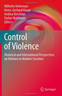 Control of Violence: Historical and International Perspectives on Violence in Modern Societies