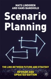 Scenario planning: the link between future and strategy
