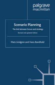 Scenario Planning: The link between future and strategy