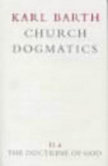 The Doctrine of God (Church Dogmatics, vol. 2, pt. 2)