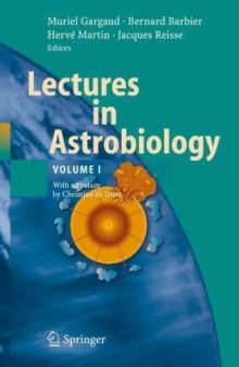 Lectures in Astrobiology: Vol I (Advances in Astrobiology and Biogeophysics)