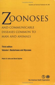 Zoonoses and Communicable Diseases Common to Man and Animals, 3rd edition. Vol. I Bacterioses and Mycoses (Scientific and Technical Publication)