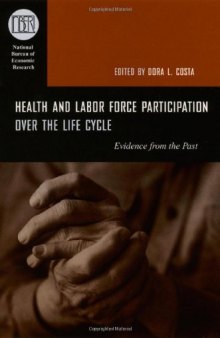 Health and Labor Force Participation over the Life Cycle: Evidence from the Past