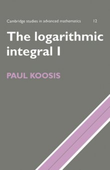 The Logarithmic Integral: Volume 1 (Cambridge Studies in Advanced Mathematics) (v. 1)