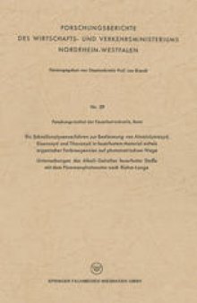 Ein Schnellanalysenverfahren zur Bestimmung von Aluminiumoxyd, Eisenoxyd und Titanoxyd in feuerfestem Material mittels organischer Farbreagenzien auf photometrischem Wege: Untersuchungen des Alkali-Gehaltes feuerfester Stoffe mit dem Flammenphotometer nach Riehm-Lange