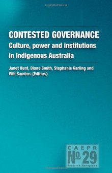 Contested governance: culture, power and institutions in indigenous Australia