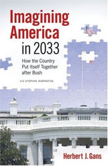 Imagining America in 2033: How the Country Put Itself Together after Bush