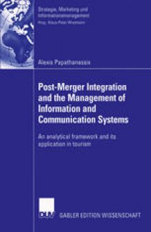 Post-Merger Integration and the Management of Information and Communication Systems: An analytical framework and its application in tourism