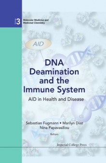 DNA Deamination and the Immune System: AID in Health and Disease (Molecular Medicine and Medicinal Chemistry)
