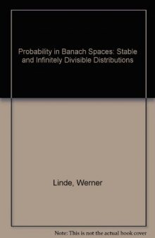 Probability in Banach Spaces: Stable and Infinitely Divisible Distributions