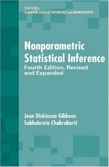 Nonparametric Statistical Inference, Fourth Edition (Statistics: a Series of Textbooks and Monographs)
