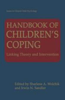 Handbook of Children’s Coping: Linking Theory and Intervention
