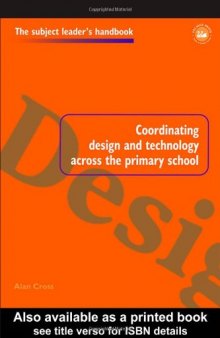 Coordinating Design and Technology Across the Primary School (Subject Leader's Handbooks)