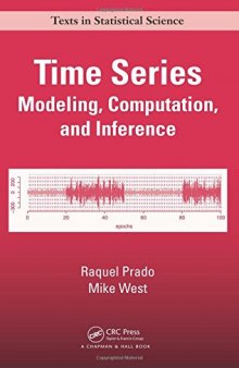 Time Series: Modeling, Computation, and Inference