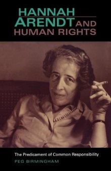 Hannah Arendt & human rights : the predicament of common responsibility