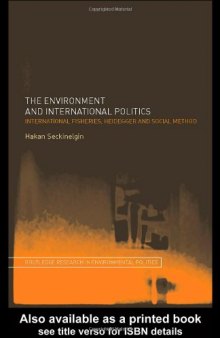 The Environment and International Politics  International Fisheries, Heidegger and Social Method (Environmental Politics)