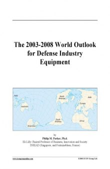 2003-2008 World Outlook for Defense Industry Equipment