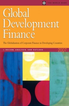 Global Development Finance 2007: Analysis and Outlook Summary and Country Tables (Global Development Finance) (Global Development Finance)