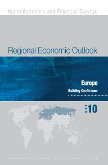 Regional Economic Outlook, Europe October 2010: Building Confidence (World Economic and Financial Surveys)
