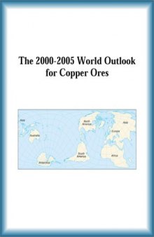 The 2000-2005 World Outlook for Copper Ores (Strategic Planning Series)