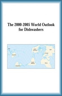 The 2000-2005 World Outlook for Dishwashers (Strategic Planning Series)