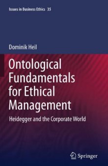 Ontological Fundamentals for Ethical Management: Heidegger and the Corporate World 