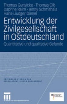 Entwicklung der Zivilgesellschaft in Ostdeutschland: Quantitative und qualitative Befunde