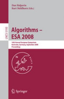 Algorithms - ESA 2008: 16th Annual European Symposium, Karlsruhe, Germany, September 15-17, 2008. Proceedings