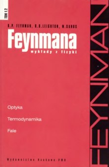 Feynmana wykłady z fizyki: Optyka, termodynamika, fale