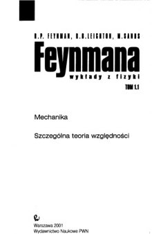Mechanika, szczególna teoria względności (Feynmana wyklady z fizyki t. 1 cz.1)  
