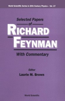 Selected Papers of Richard Feynman. With Commentary [physics]