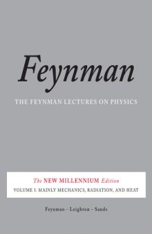 The Feynman Lectures on Physics, Volume 1: Mainly Mechanics, Radiation, and Heat