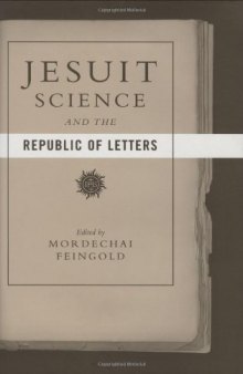 Jesuit Science and the Republic of Letters