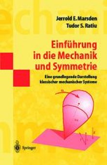 Einführung in die Mechanik und Symmetrie: Eine grundlegende Darstellung klassischer mechanischer Systeme