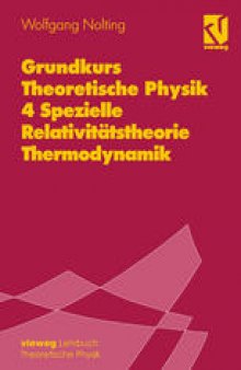 Grundkurs Theoretische Physik: 4 Spezielle Relativitätstheorie Thermodynamik